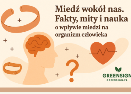 Miedź wokół nas. Fakty, mity i nauka o wpływie miedzi na organizm człowieka